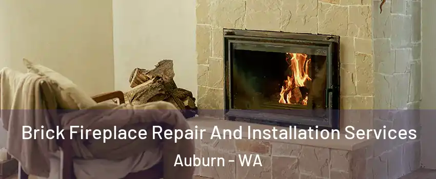  Brick Fireplace Repair And Installation Services Auburn - WA