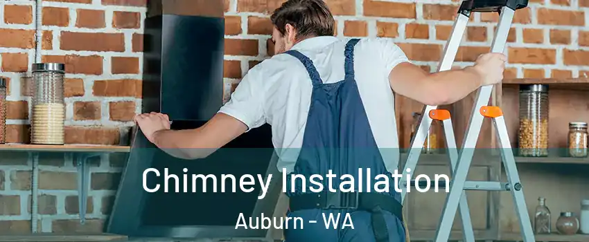 Chimney Installation Auburn - WA
