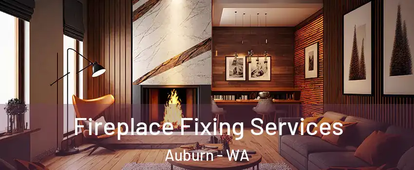  Fireplace Fixing Services Auburn - WA