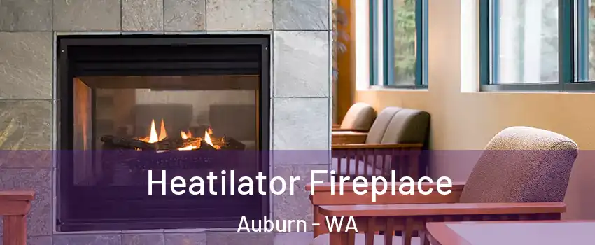  Heatilator Fireplace Auburn - WA