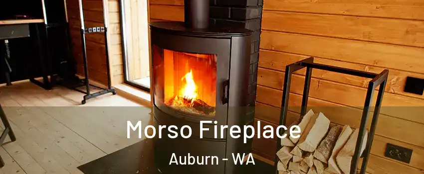  Morso Fireplace Auburn - WA